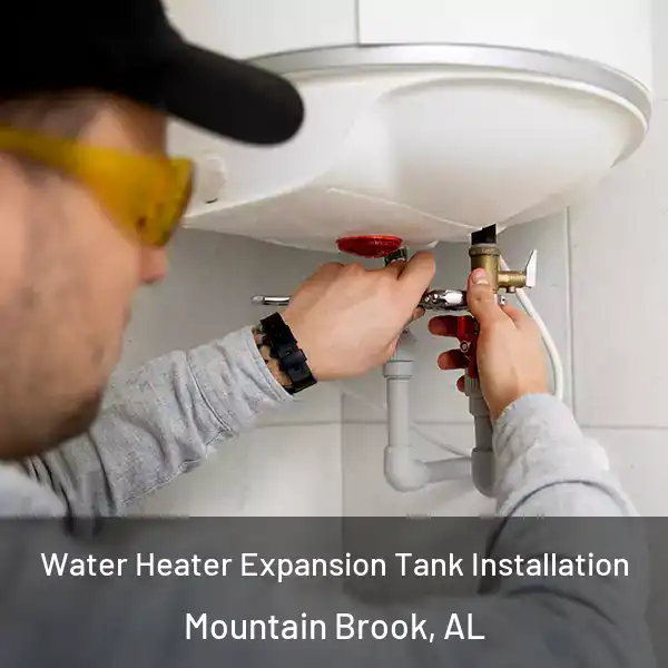  Water Heater Expansion Tank Installation Mountain Brook, AL
